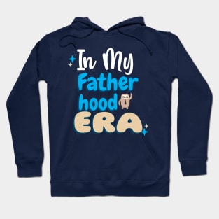 In My Fatherhood Era Hoodie